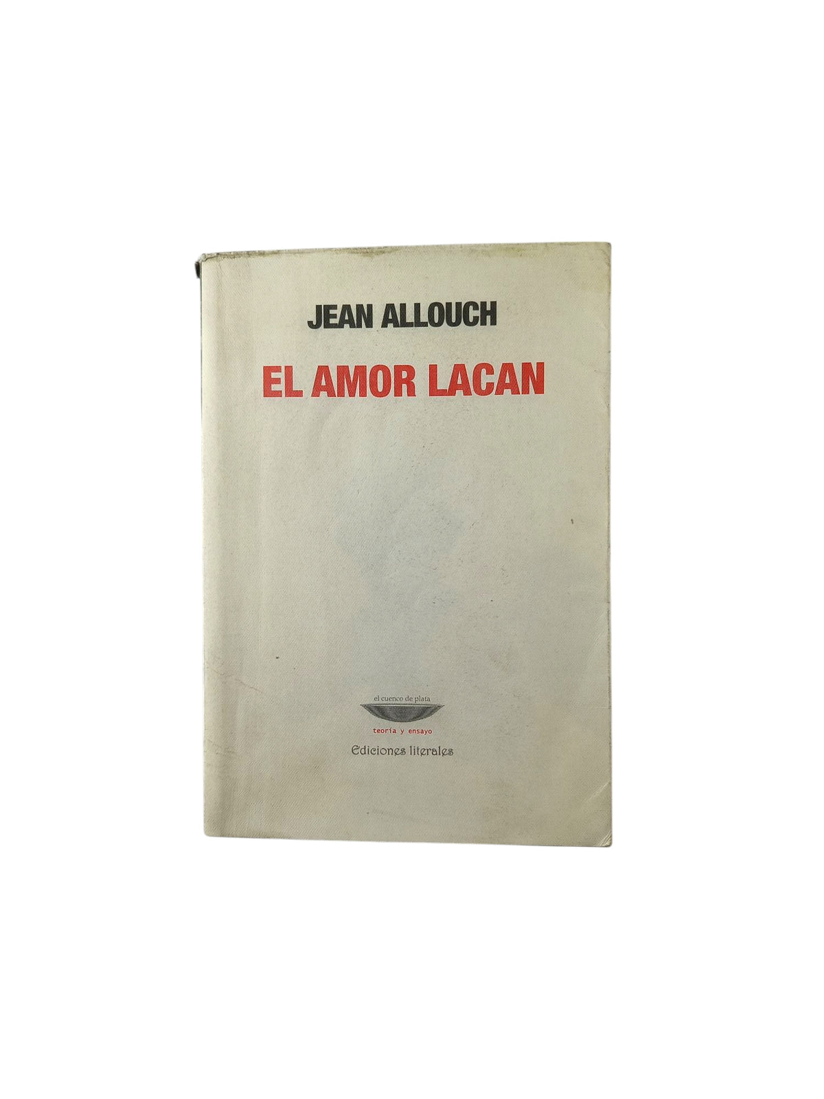 El Amor Lacan by Jean Allouch