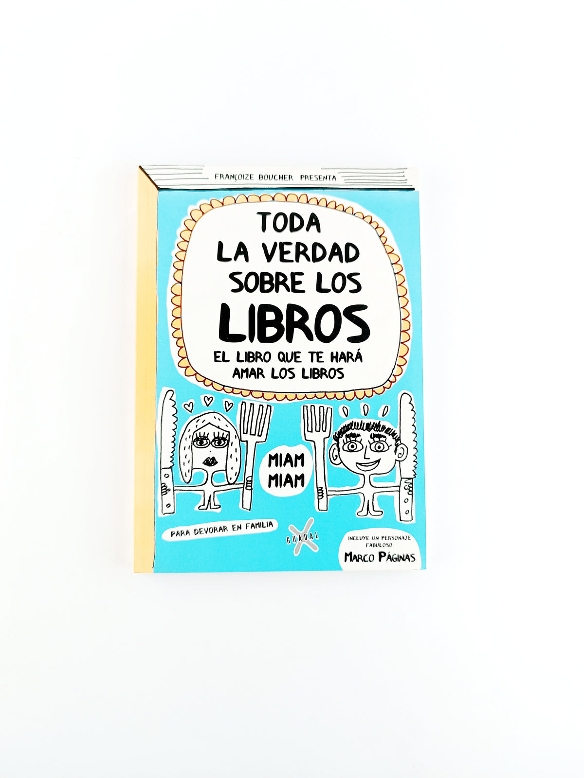 Toda la verdad sobre los libros by Francoize Boucher