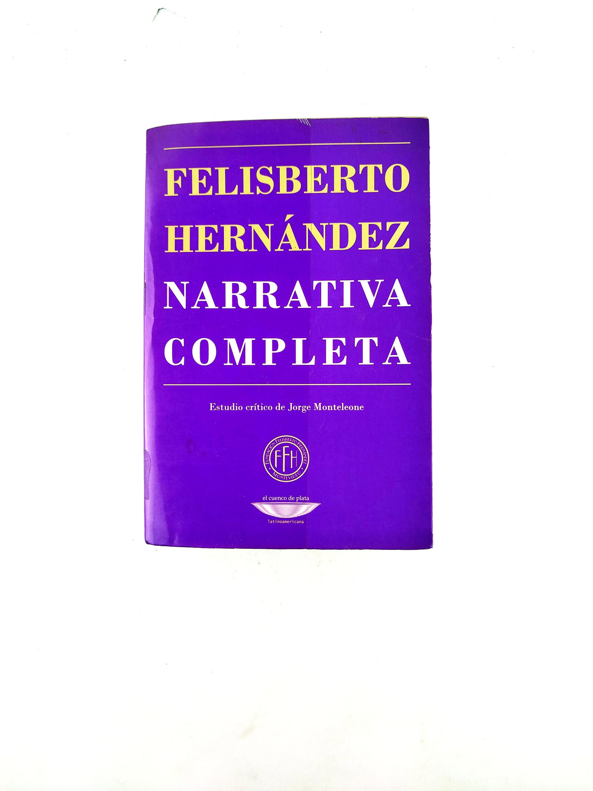 Narrativa Completa by Felisberto Hernández