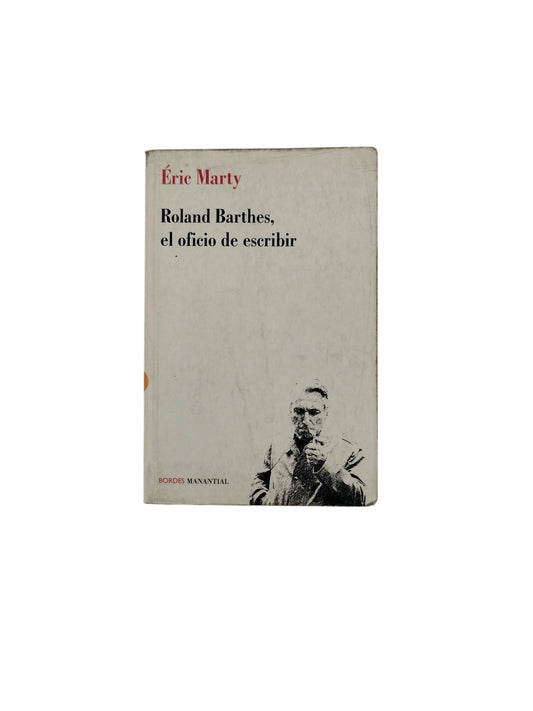 Roland Barthes, el oficio de escribir