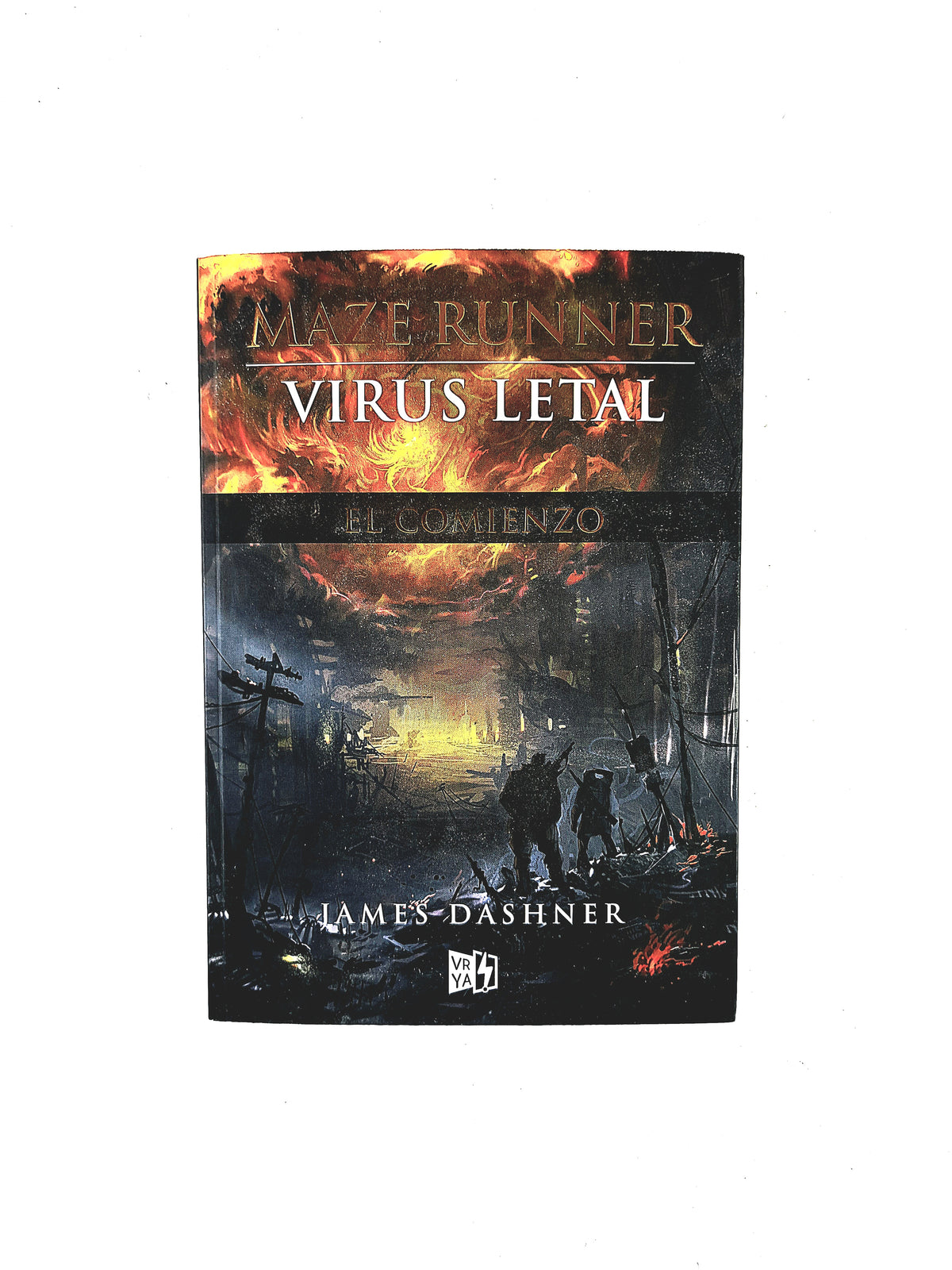 Maze Runner 4 Virus letal el comienzo by James Dashner