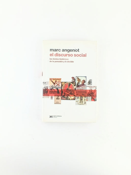 El discurso social. los límites históricos de lo pensable y lo decible