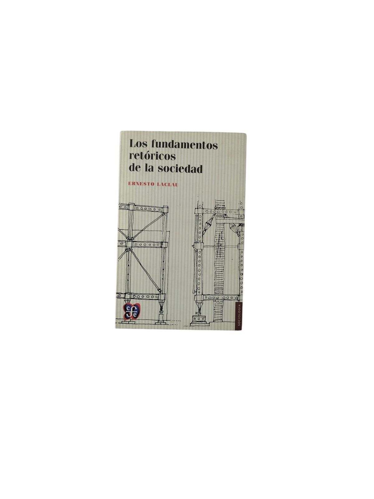 Los fundamentos retóricos de la sociedad by Ernesto Laclau