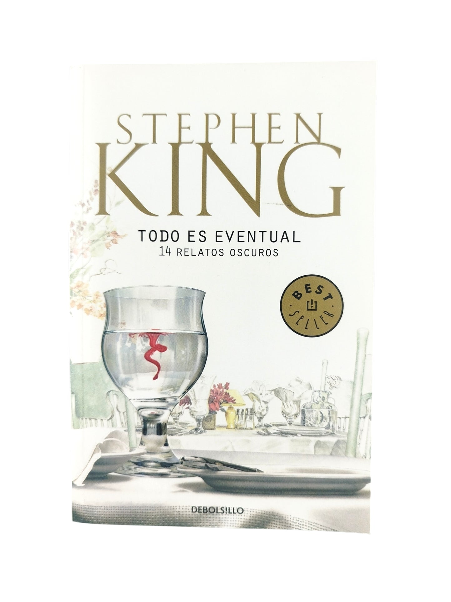 Todo es eventual 14 relatos oscuros by Stephen King