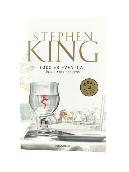 Todo es eventual 14 relatos oscuros by Stephen King
