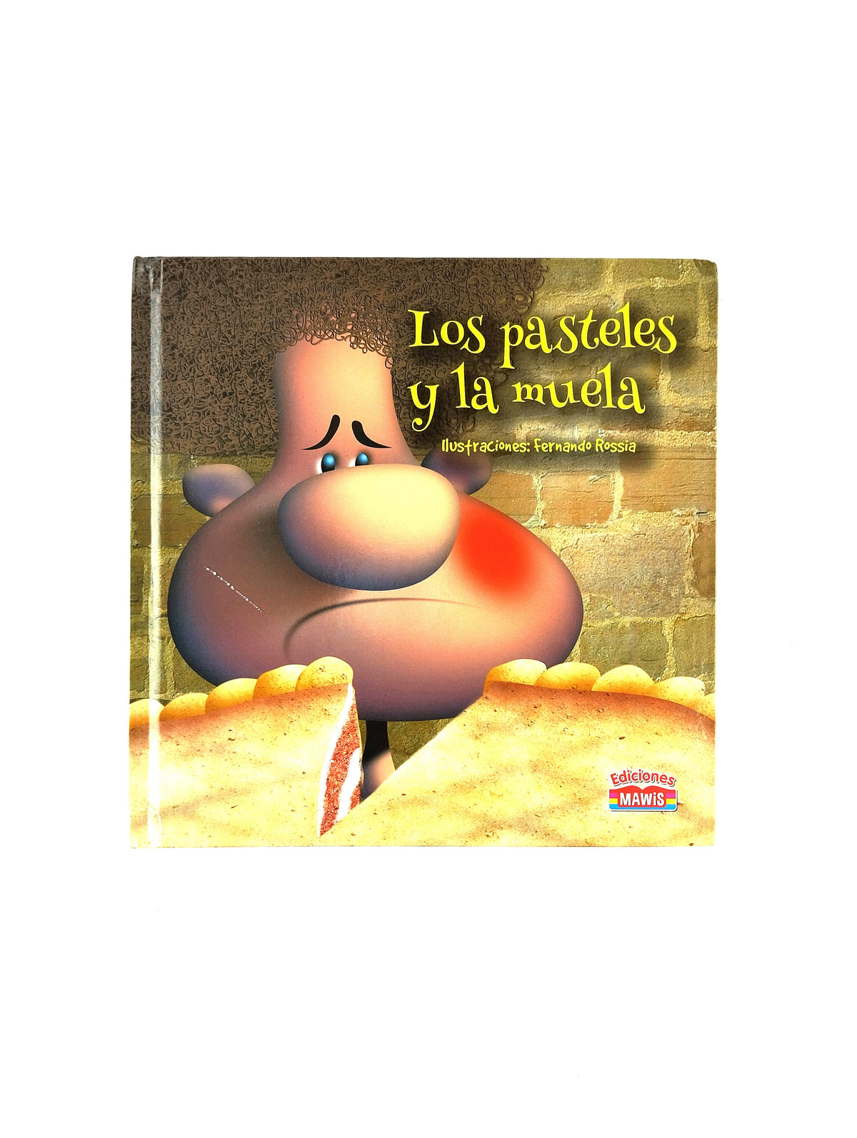 Los pasteles y la muela by Fernando Rossia