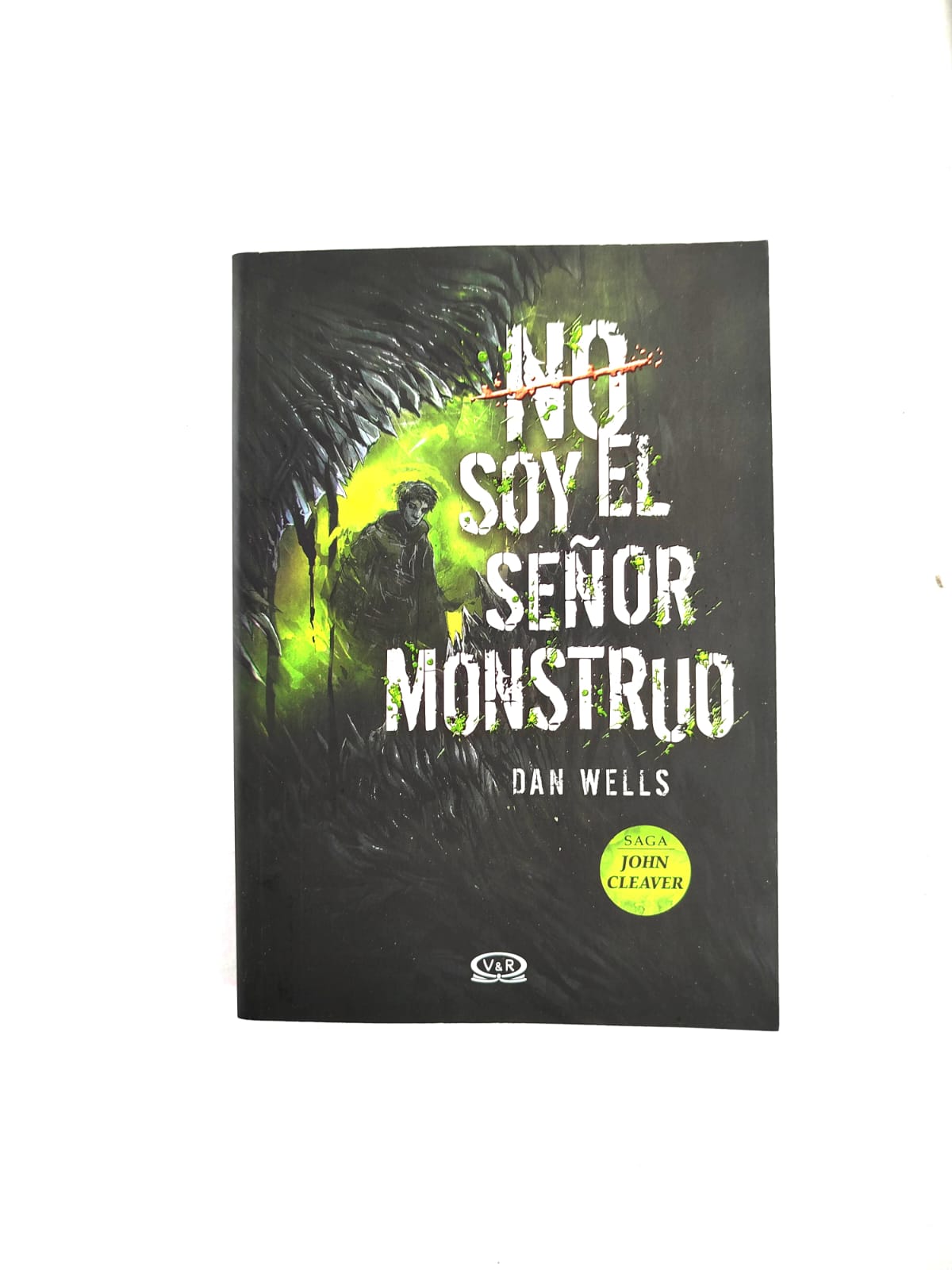 No soy el Señor Monstruo by Dan Wells