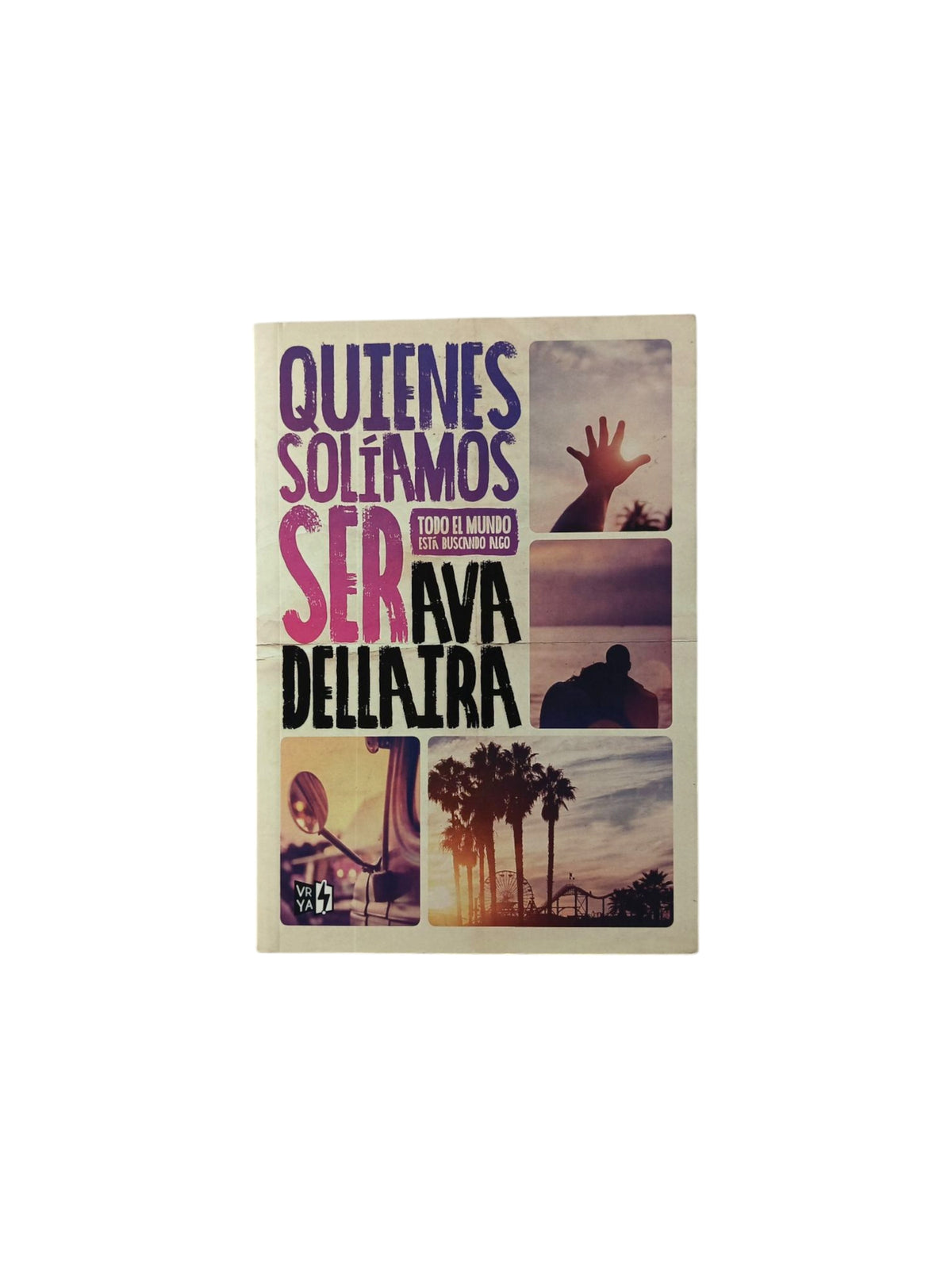Quienes solíamos ser by Ava Dellaira