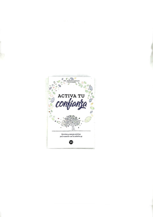 Activa tu confianza by Dra. Barbara Markway, Celia Ampel