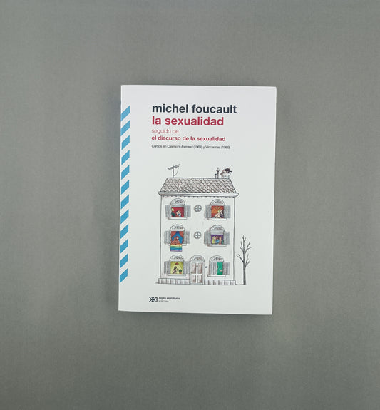 La sexualidad seguido de el discurso de la sexualidad