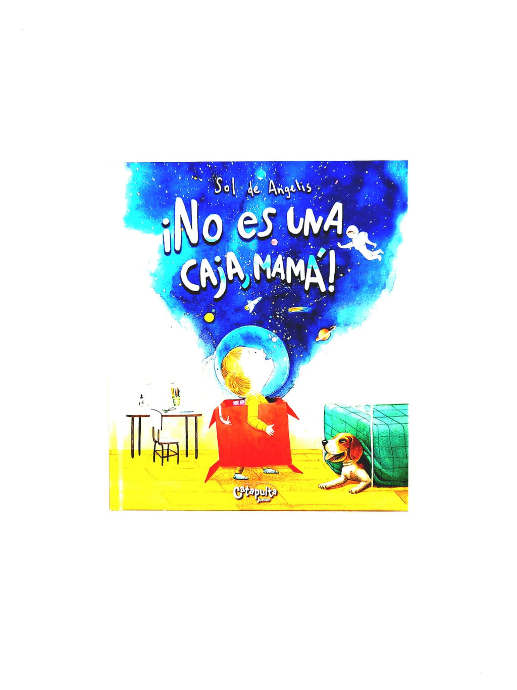 ¡No es una caja, mamá! by Sol de Angelis