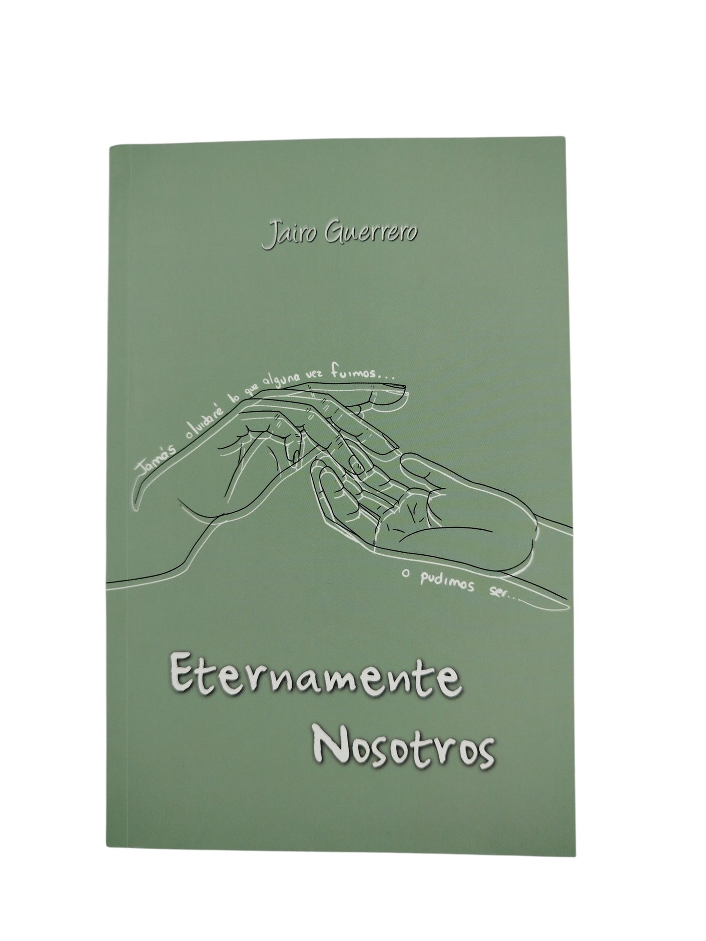 Eternamente nosotros by Jairo Guerrero