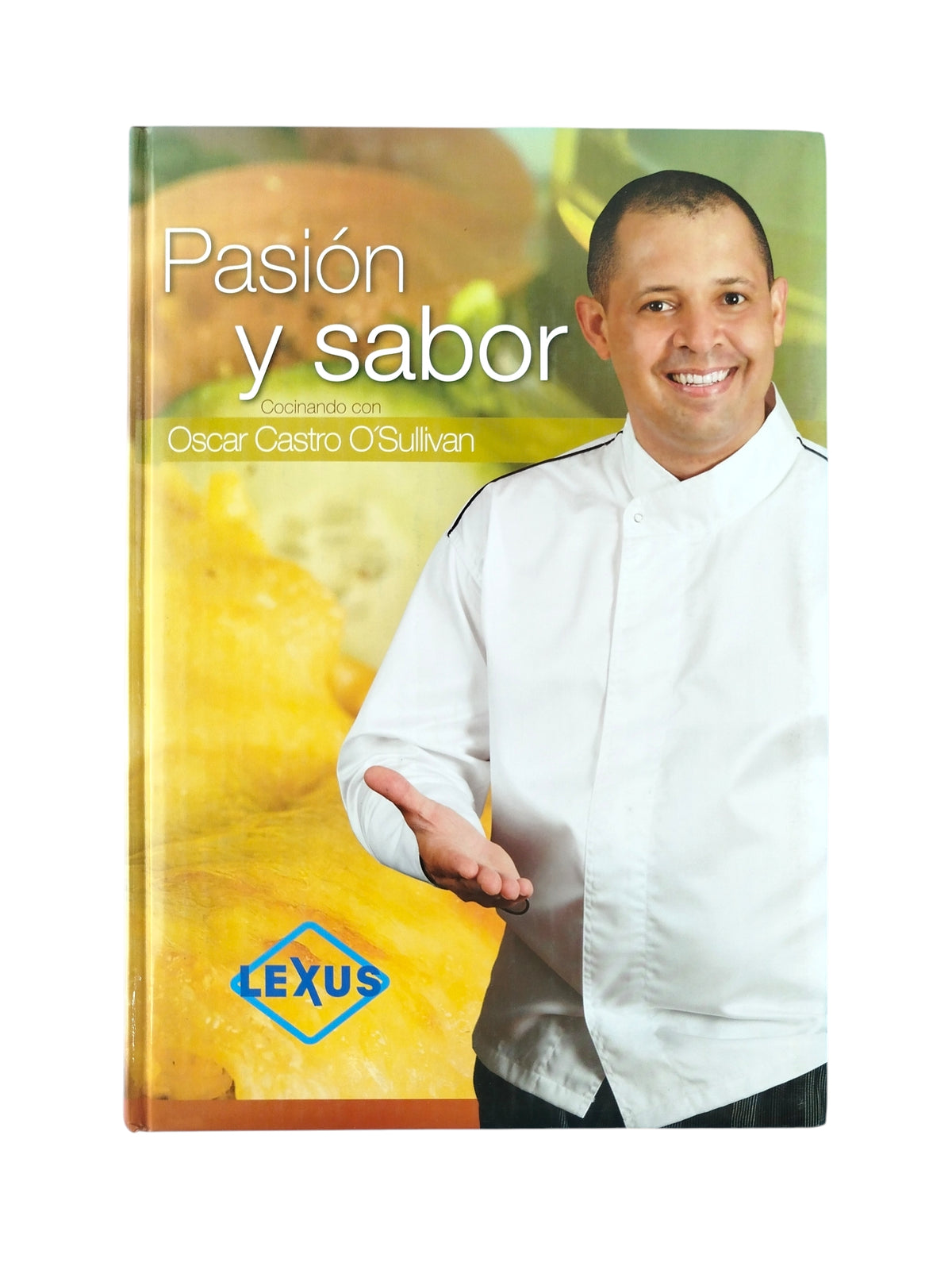 Pasión y sabor by Oscar Castro O'Sullivan