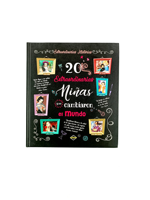 20 extraordinarias niñas que cambiaron el mundo by Varios