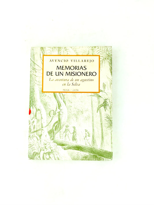 Memorias de un misionero la aventura de un agustino en la selva