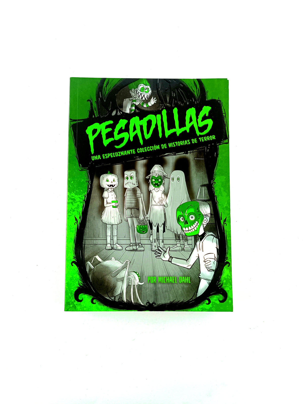 Pesadillas una espeluznante colección de historias de terror by Michael Dahl