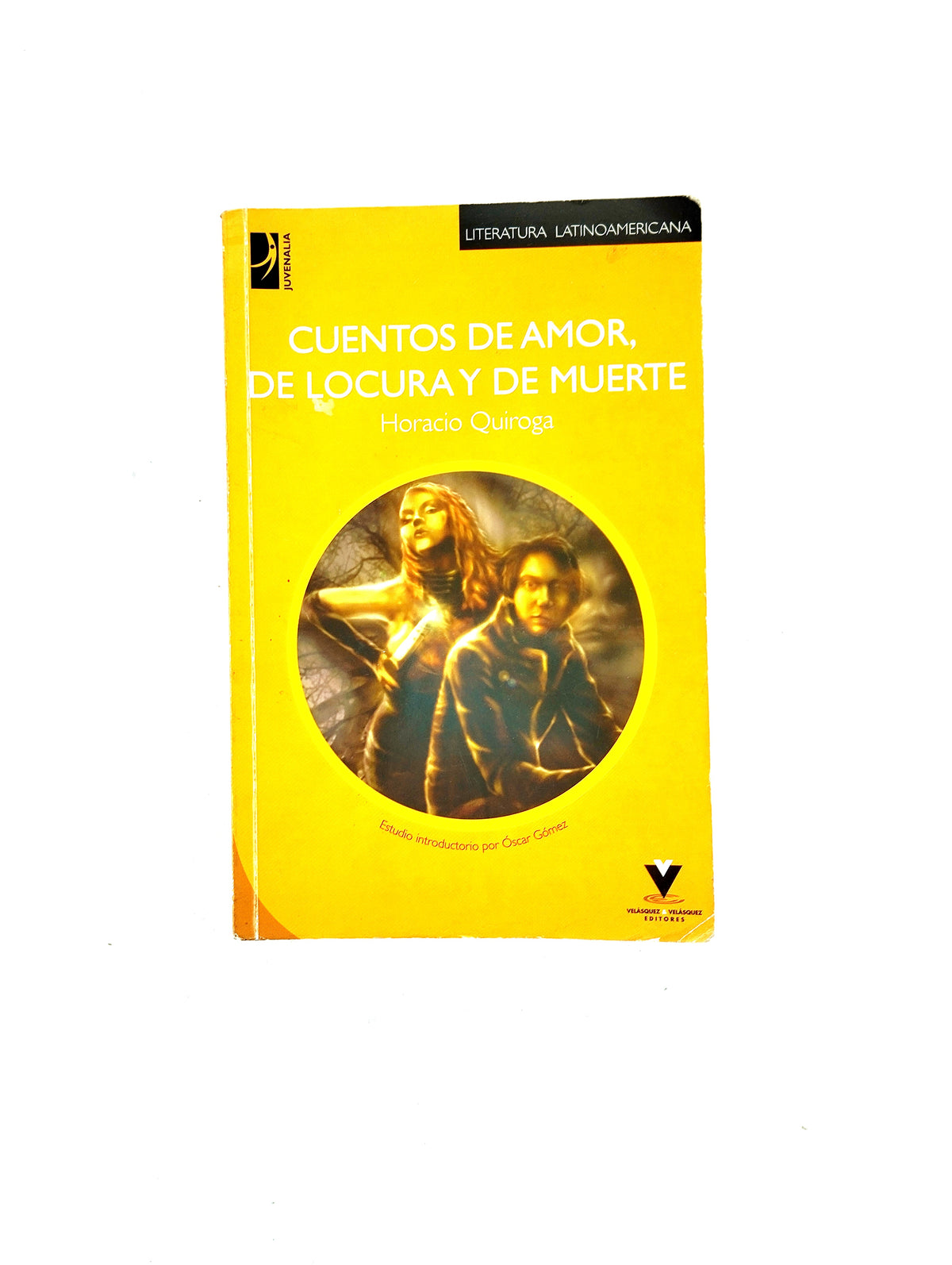 Cuentos de amor de locura y de muerte by Horacio Quiroga