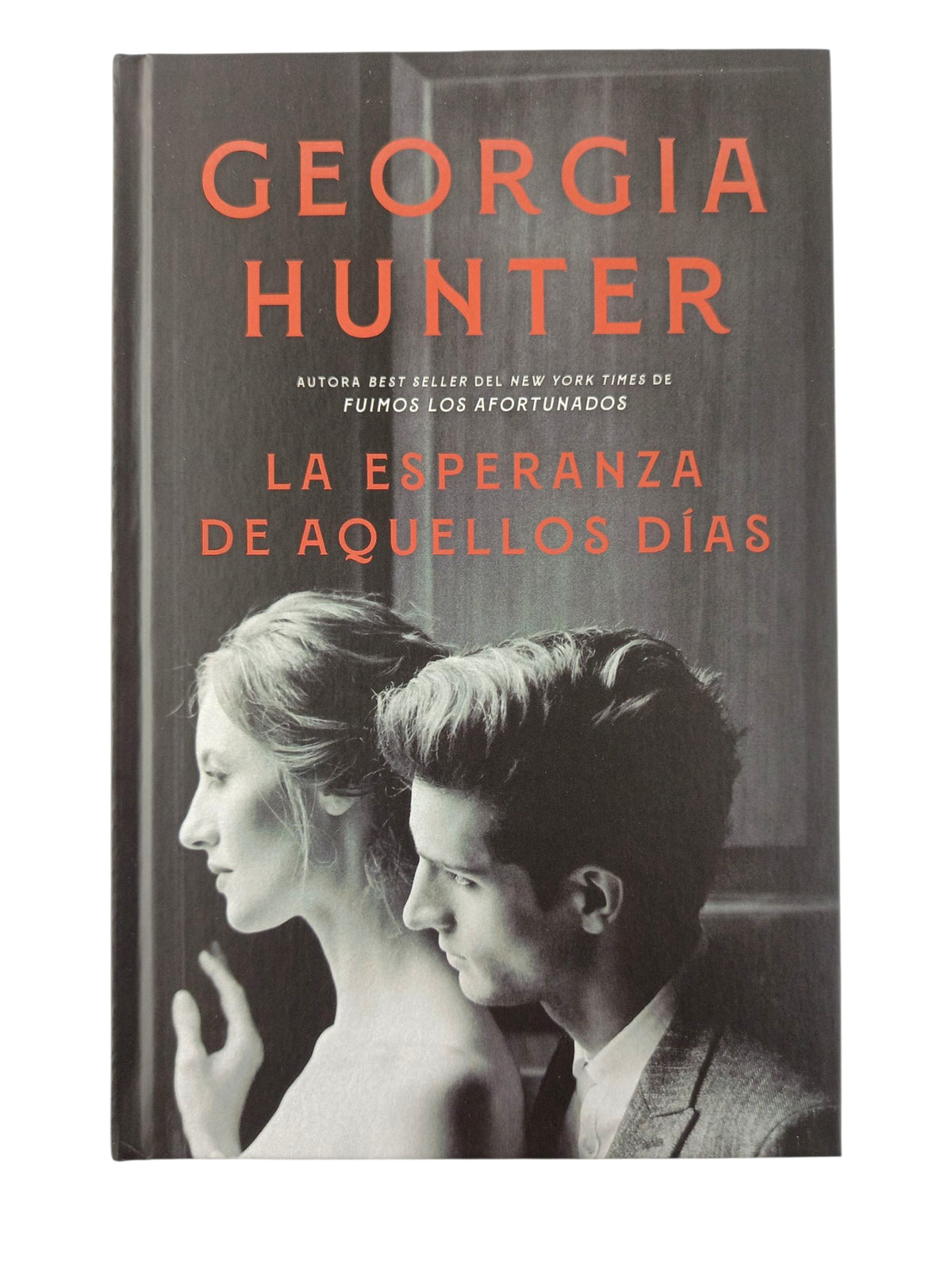La esperanza de aquellos días by Georgia Hunter