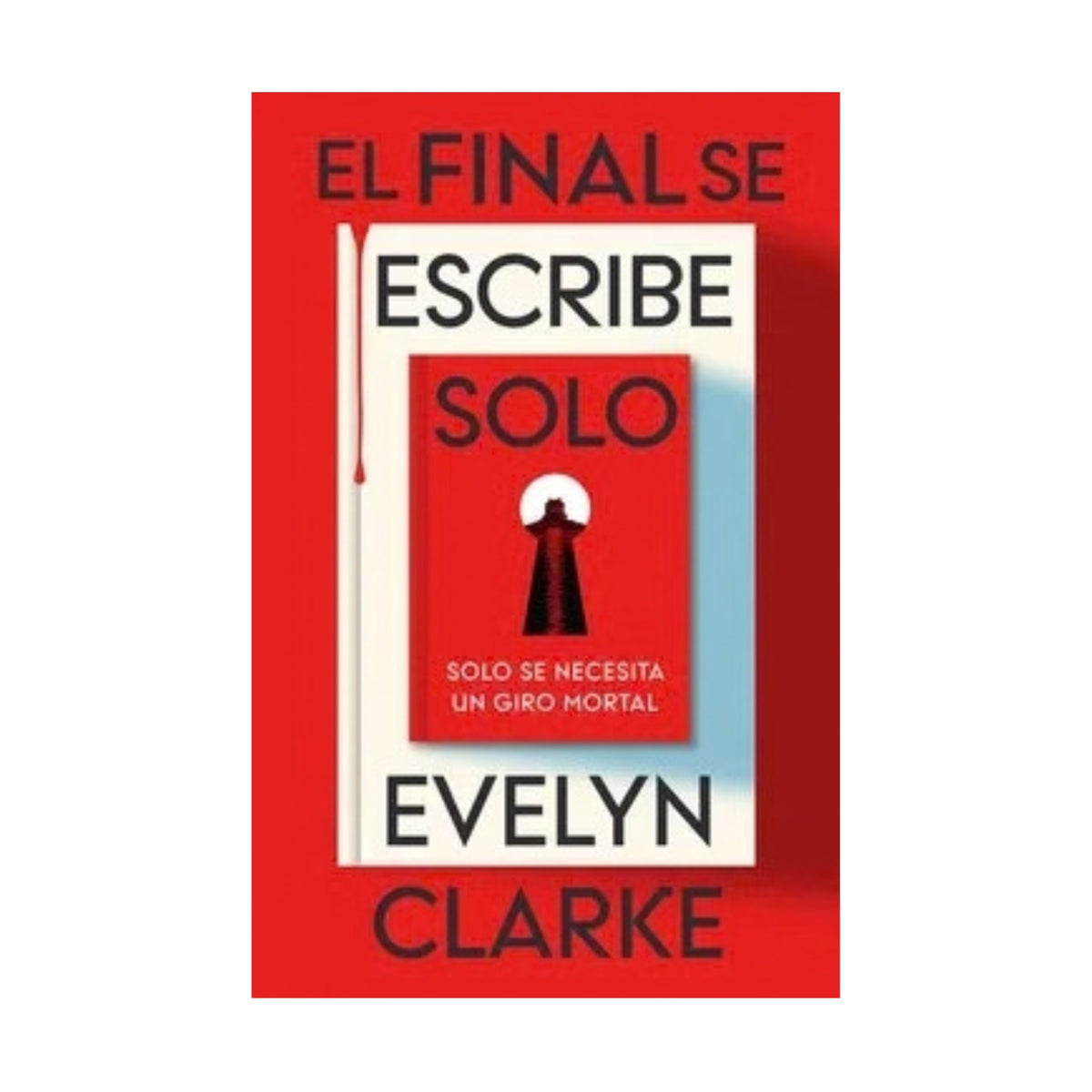 El final se escribe solo by Evelyn Clarke