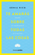 Te amarás sobre todas las cosas by Sonia Rico