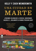 Una ciudad en marte by Kelly Weinersmith ; Zach Weinersmith