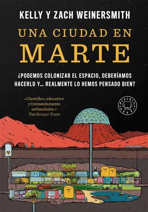 Una ciudad en marte by Kelly Weinersmith ; Zach Weinersmith