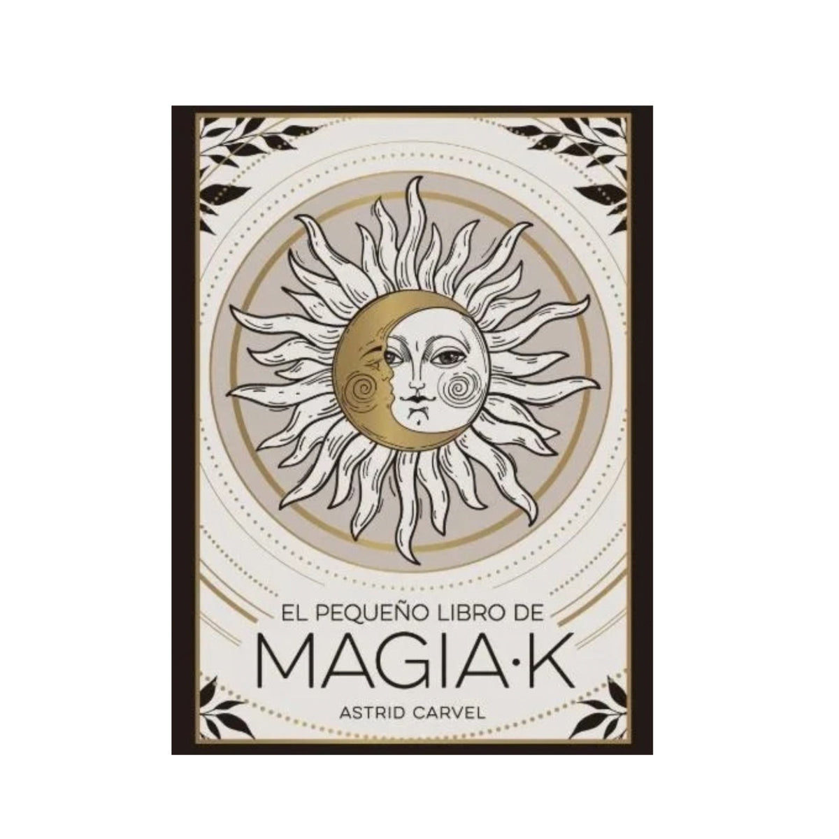 El pequeño libro de magia K by Astrid Carvel