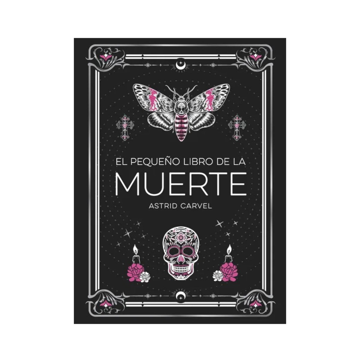 El pequeño libro de la muerte by Astrid Carvel