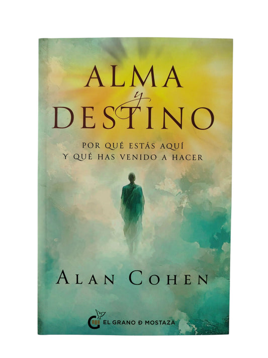 Alma y Destino Por qué estás aquí y qué has venido a hacer