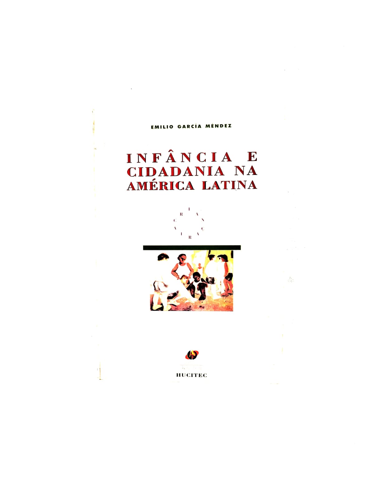 Infância e cidadania na América latina by Emilio García Méndez