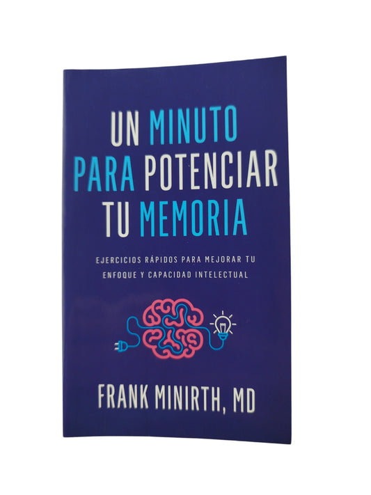 Un Minuto Para Potenciar Tu Memoria by Frank Minirth