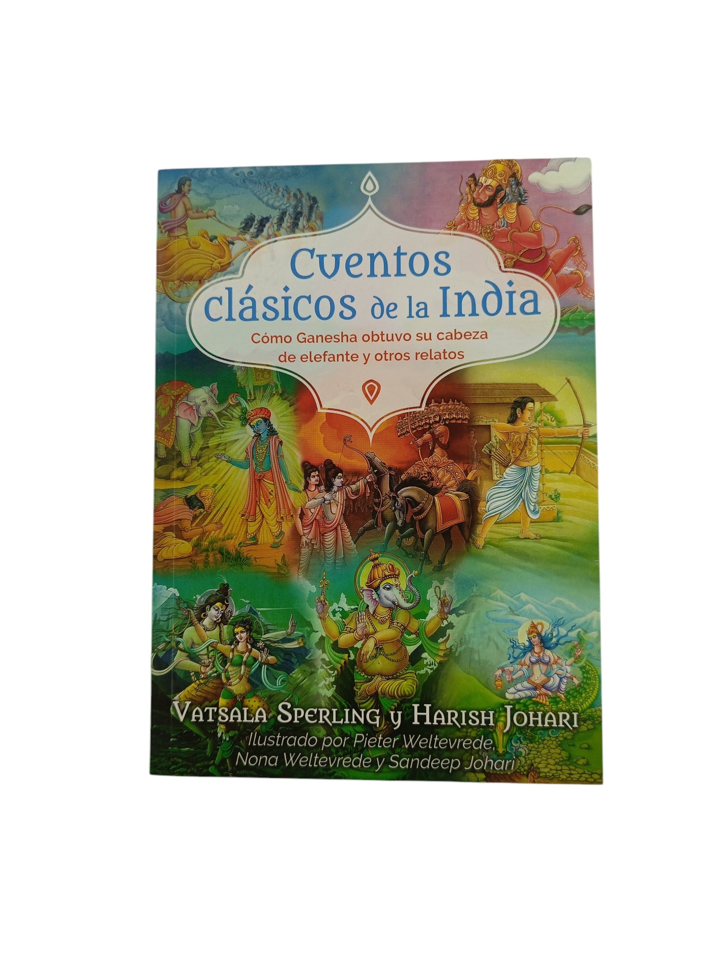 Cuentos clásicos de la India: Cómo Ganesha obtuvo su cabeza de elefante y otros relatos