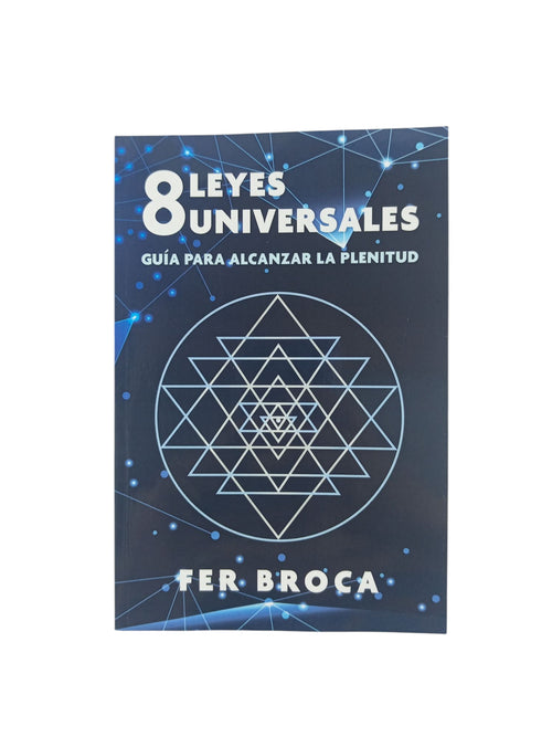 8 leyes universales Guía para alcanzar la plenitud by Fer Broca