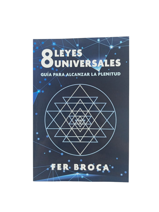 8 leyes universales Guía para alcanzar la plenitud