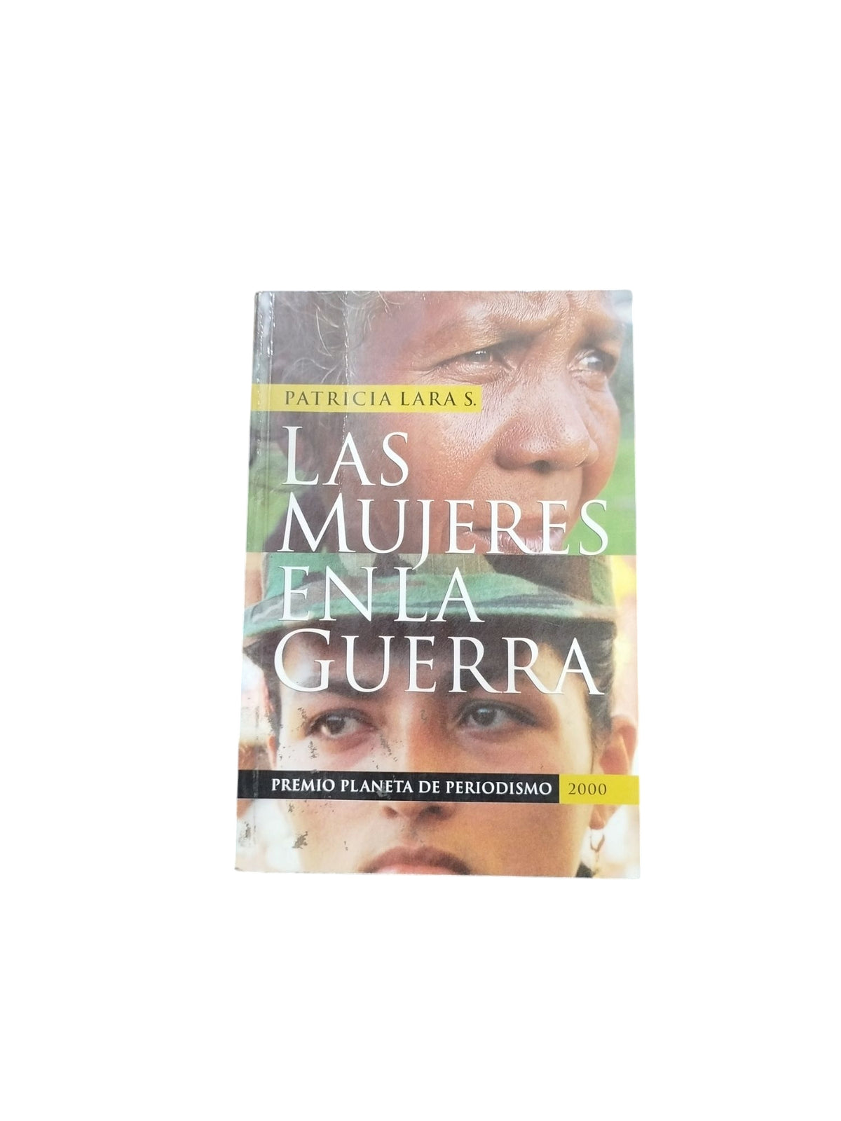 Las Mujeres en La Guerra by Patricia Lara S.