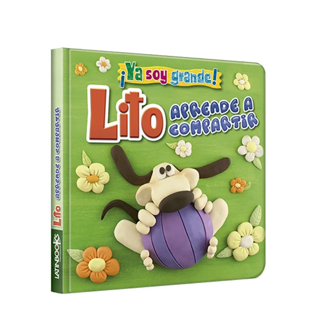 Ya soy grande lito aprende a compartir by sin autor