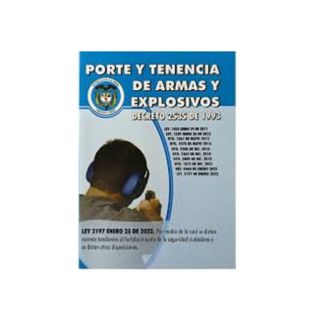 Porte y Tenencia de Armas y Explosivos Decreto Ley 2535 de 1993 by varios