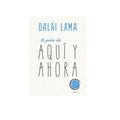 El poder del aquí y ahora by dalai lama