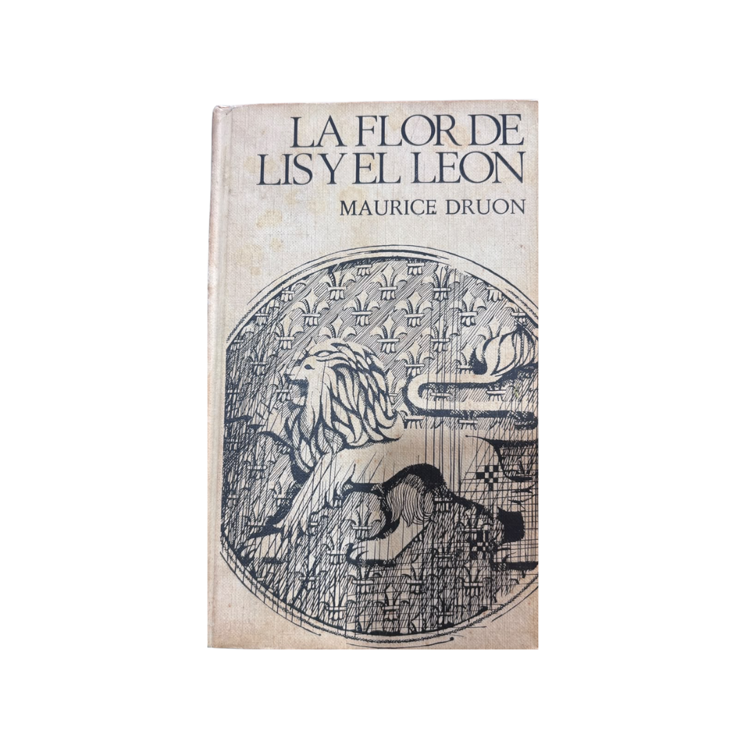 Los reyes malditos la flor de Lis y el león by maurice druon