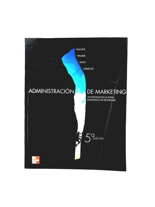 Administración de marketing by Mullins Walker