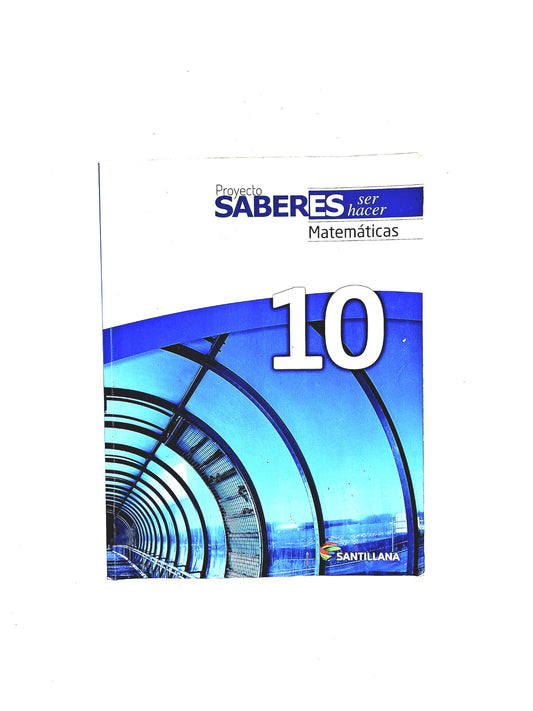 Proyecto saberes ser hacer matemáticas 10