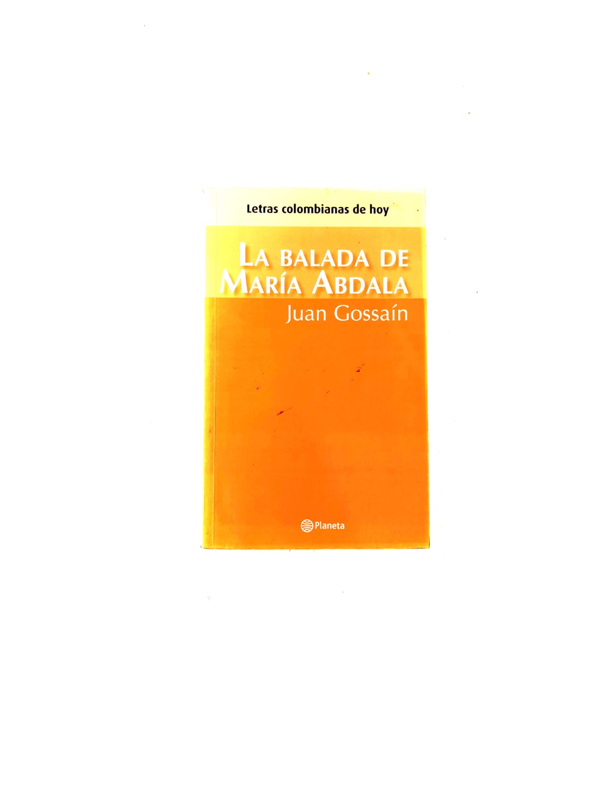 La balada de maría abdala by Juan Gossain