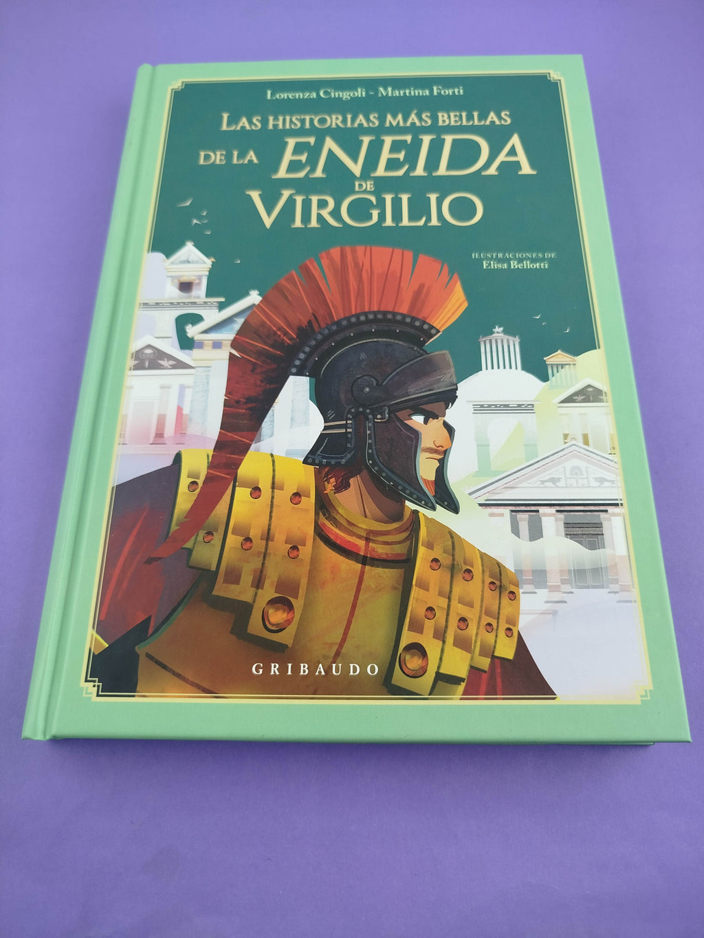Las historias más bellas de la eneida de Virgilio by Lorenza Cingoli