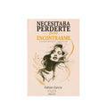 Necesitaba perderme para encontrarme by Fabian Garcia