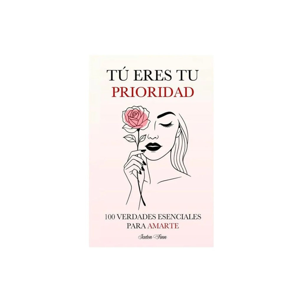 Tú eres tu prioridad by Jaden Finn