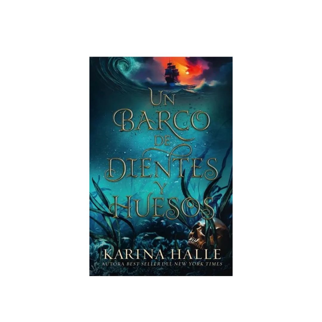 Un barco de dientes y hueso by Karina Halle