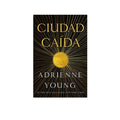 Ciudad caída by Adrienne Young