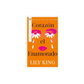 Corazón el enamorado by Lily King