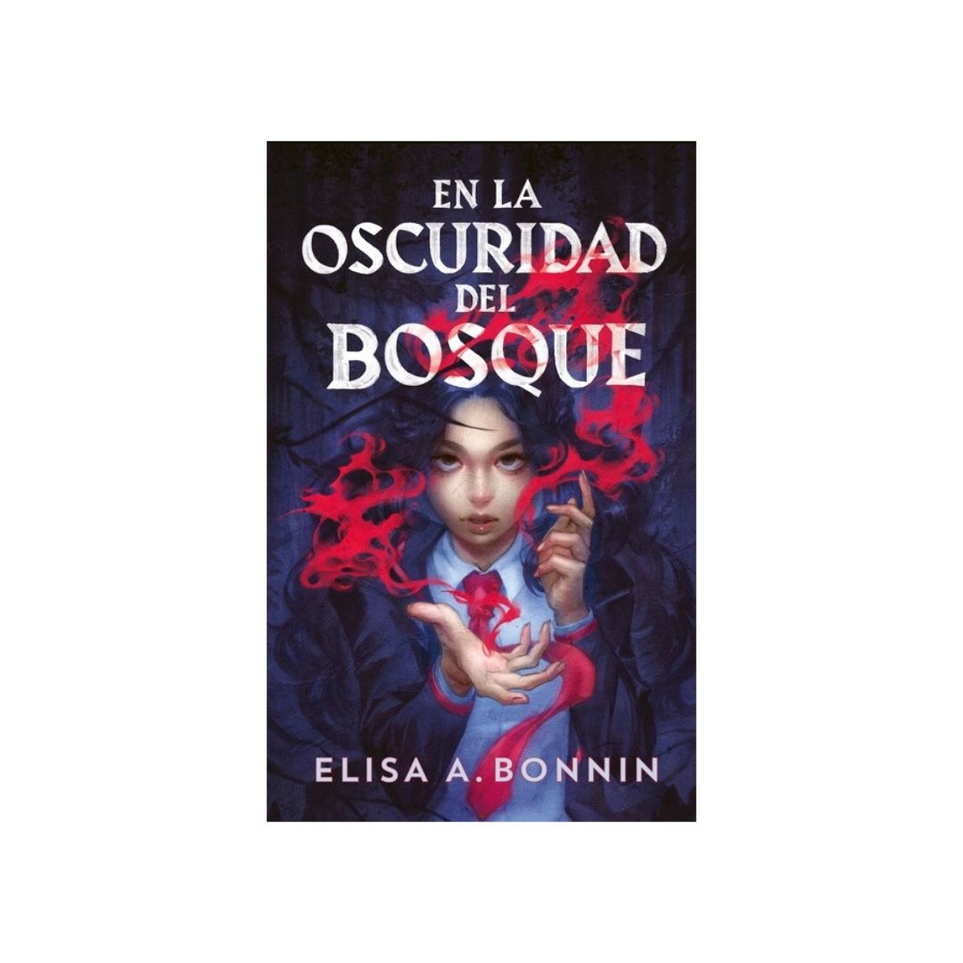 En la oscuridad del bosque by Elisa A Bonnin