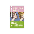 Hijas predilectas by Morgan Dick